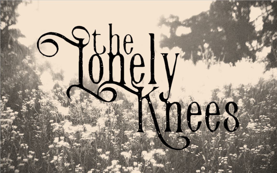 The Lonely Knees