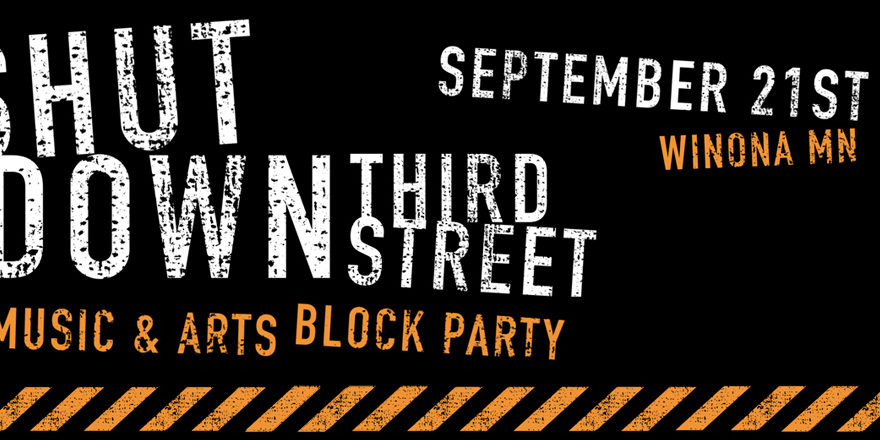 Shut Down Third Street, Winona MN Music