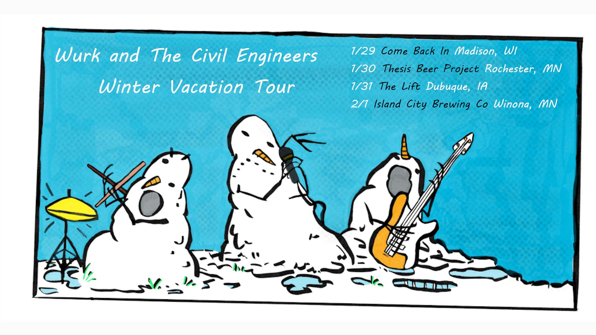 Wurk and The Civil Engineers Winter Vacation Tour